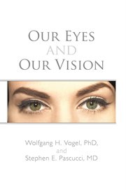 Our eyes and our vision cover image
