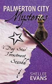 Palmerton city mysteries. 'Day Star' Investment Scandal cover image