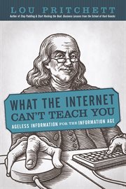 What the internet can't teach you : ageless information for the information age cover image