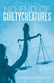 No end of guilty creatures cover image