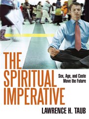 Spiritual imperative : sex, age, and caste move the future cover image