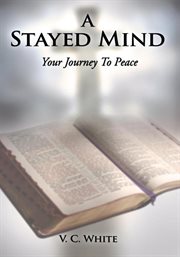 A stayed mind. Your Journey to Peace cover image