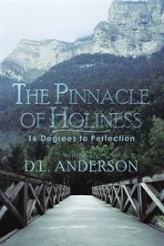 The pinnacle of holiness. 16 Degrees to Perfection cover image
