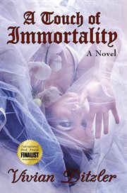 A touch of immortality. A Novel cover image