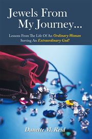 Jewels from my journeyі. Lessons from the Life of an Ordinary Woman Serving an Extraordinary God! cover image