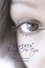 "Secrets" through her eyes cover image