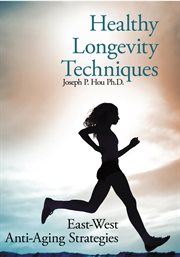 Healthy longevity techniques. East-West Anti-Aging Strategies cover image