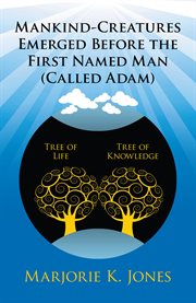 Mankind-creatures emerged before the first named man (called adam) cover image