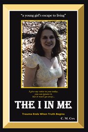 The i in me. "A Young Girl's Escape to Living" cover image