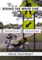 Riding the white line. Pedestrian Crossings cover image