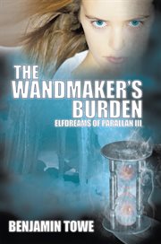The wandmaker's burden cover image
