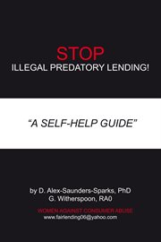 Stop! illegal predatory lending. A Self-Help Guide cover image