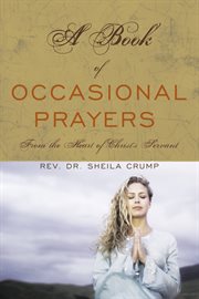 A book of occasional prayers. From the Heart of Christ's Servant cover image