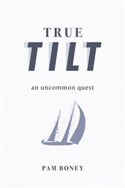 True tilt. An Uncommon Quest cover image