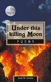 Under this killing moon. Poems cover image