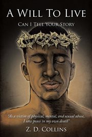 A will to live. Can I Tell Your Story cover image