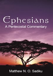 Ephesians. A Pentecostal Commentary cover image