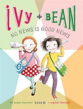 Cover image for Ivy and Bean No News Is Good News