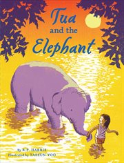 Tua And The Elephant Tua And The Elephant
