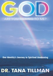 God are you talking to me?. One Identity's Journey to Spiritual Awakening cover image