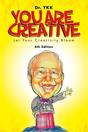 You are creative. Let Your Creativity Bloom cover image