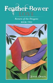 Feather bower love. Return of the Dragons cover image
