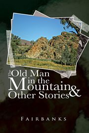The old man in the mountain and other stories cover image