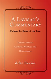 A layman's commentary volume 1. Book of the Law cover image