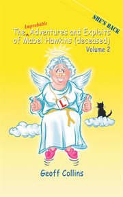 The adventures and exploits of mabel hawkins (deceased), volume 2 cover image