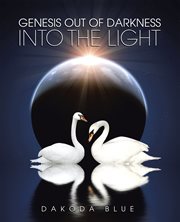 Genesis out of darkness into the light cover image