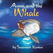 Anna and the whale cover image