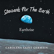 Stewards for the earth. Earthrise cover image