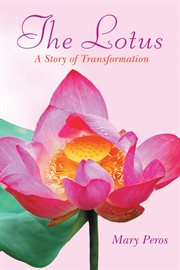 The lotus. A Story of Transformation cover image