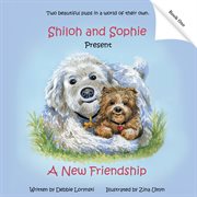 Shiloh and sophie present. A New Friendship cover image