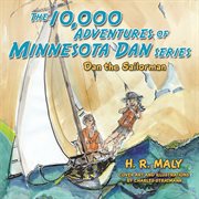 The 10,000 adventures of minnesota dan. Dan the Sailorman cover image
