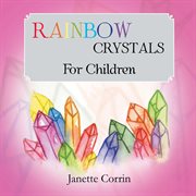 Rainbow crystals for children cover image