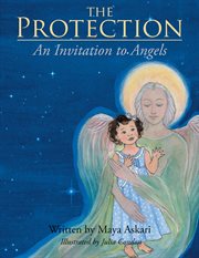 The protection. An Invitation to Angels cover image