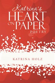 Katrina's heart on paper. Poetry cover image