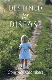 Destined for disease. How I Cured All My Fibromyalgia Symptoms cover image