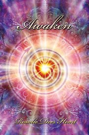 Awaken : awaken your all knowing heart cover image