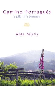 Camino Português : A Pilgrim's Journey cover image