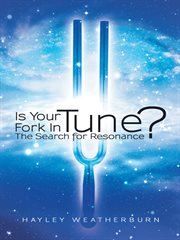 Is your fork in tune?. The Search for Resonance cover image