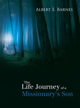 Cover image for The Life Journey of a Missionary's Son