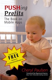 Pushing profits : the book on mobile apps cover image
