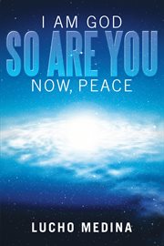 I am god. so are you. now, peace cover image