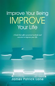 Improve your being-improve your life cover image