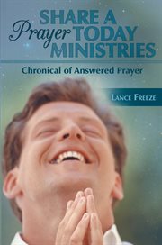 Share a prayer today ministries. Chronical of Answered Prayer cover image