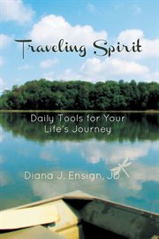 Traveling spirit : daily tools for your life's journey cover image