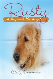 Rusty. A Dog and His Angels cover image
