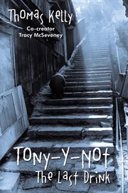Tony-y-not. The Last Drink cover image
